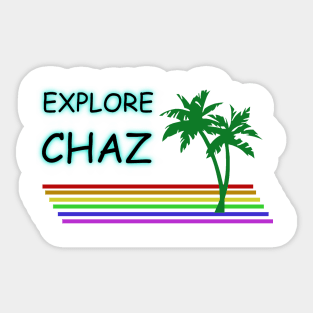 Explore CHAZ tourist design Sticker